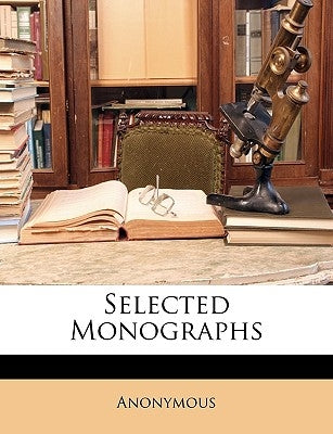 Selected Monographs by Anonymous