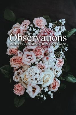 Observations, Book, Essay, and Material from Various Works by Lund, Brandon J.