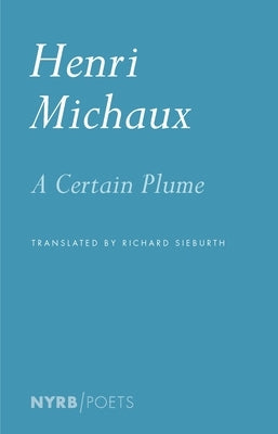 A Certain Plume by Michaux, Henri