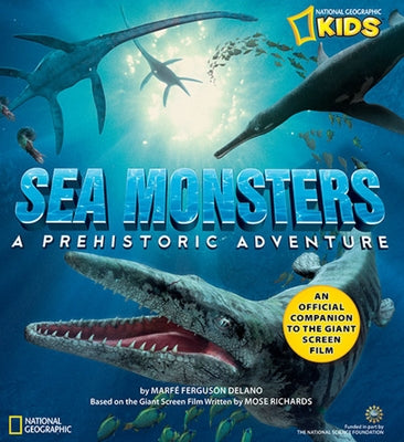 Sea Monsters: A Prehistoric Adventure by Delano, Marfe Ferguson