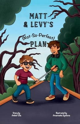 Matt & Levy's (Not-So-Perfect) Plan by Elia, Amber