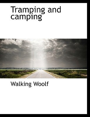 Tramping and Camping by Woolf, Walking