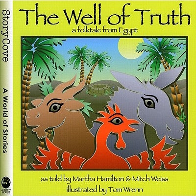 The Well of Truth: A Folktale from Egypt by Hamilton, Martha