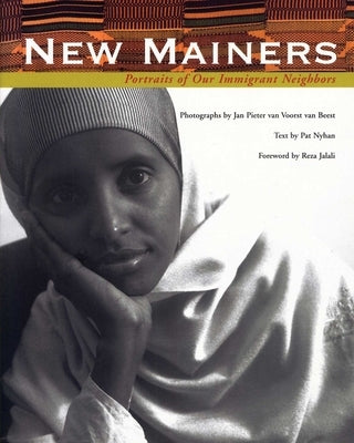 New Mainers: Portraits of Our Immigrant Neighbors by Nyhan, Pat
