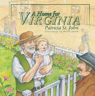 A Home for Virginia by John, Patricia St