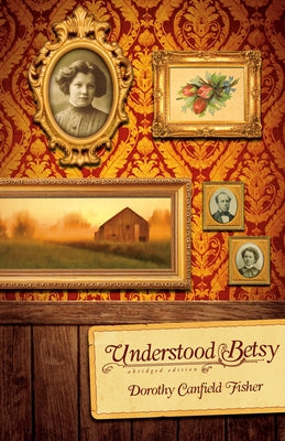 Understood Betsy by Fisher, Dorothy Canfield