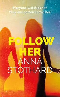 Follow Her by Stothard, Anna