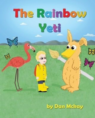 The Rainbow Yeti by McKay, Dan