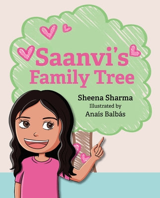 Saanvi's Family Tree by Sharma, Sheena