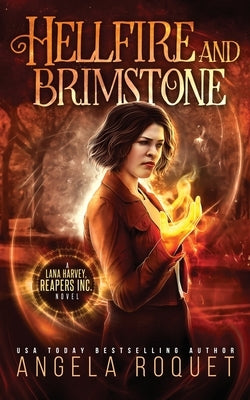 Hellfire and Brimstone by Roquet, Angela
