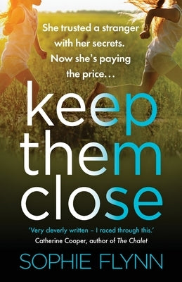 Keep Them Close by Flynn, Sophie