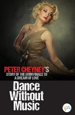 Dance Without Music by Cheyney, Peter