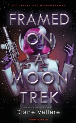 Framed on a Moon Trek: Spiders from Mars by Vallere, Diane