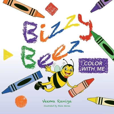 Bizzy Beez: Color With Me by Raniga, Veema