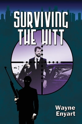 Surviving the Hitt by Enyart, Wayne