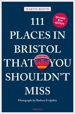 111 Places in Bristol That You Shouldn't Miss by Booth, Martin