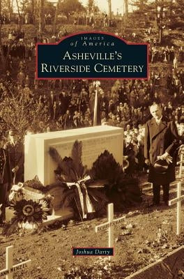 Asheville's Riverside Cemetery by Darty, Joshua