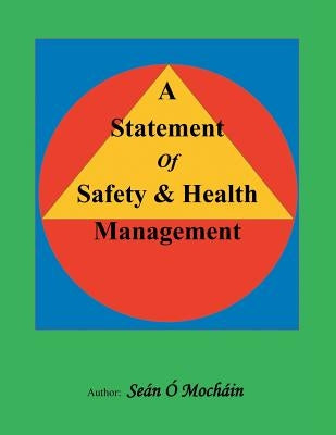 A Statement of Safety & Health Management by Ã. MochÃ¡in, SeÃ¡n