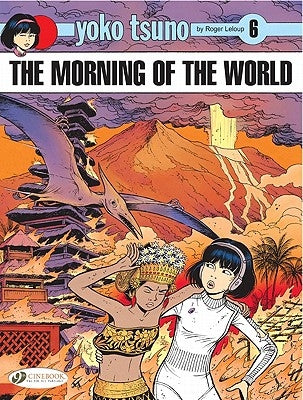 The Morning of the World: Volume 6 by LeLoup, Roger