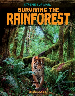 Surviving the Rainforest by Rusick, Jessica