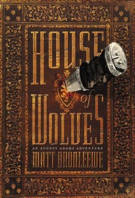 House of Wolves by Bronleewe, Matt