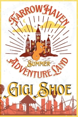 FarrowHaven AdventureLand: Summer by Shoe, Gigi