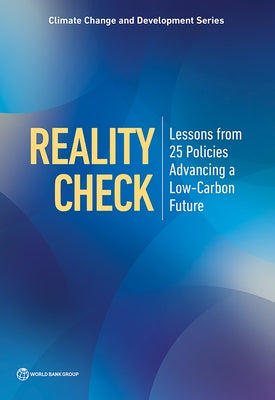 Reality Check: Lessons from 25 Policies Advancing a Low-Carbon Future by The World Bank