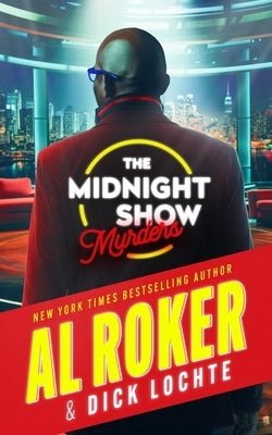 The Midnight Show Murders by Lochte, Dick
