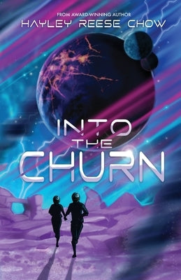 Into the Churn by Chow, Hayley Reese