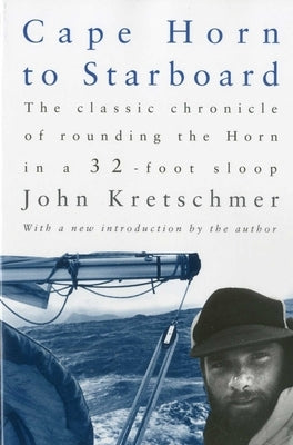 Cape Horn to Starboard by Kretschmer, John