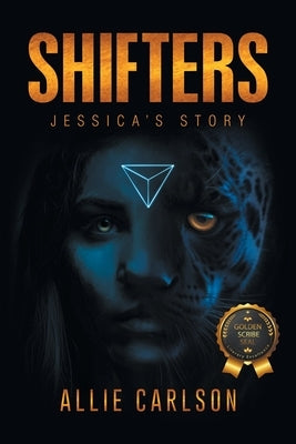 Shifters: Jessica's Story by Carlson, Allie