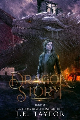 Dragon Storm by Taylor, J. E.