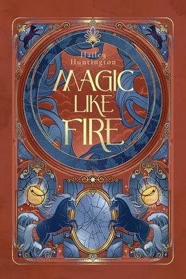 Magic Like Fire by Huntington, Hailey