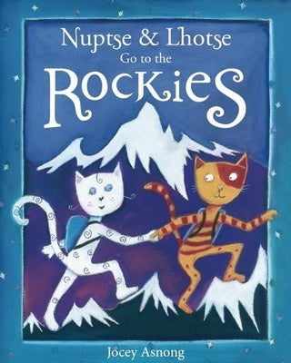 Nuptse and Lhotse Go to the Rockies by Asnong, Jocey