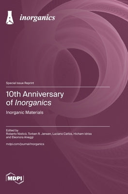 10th Anniversary of Inorganics: Inorganic Materials by NisticÃ², Roberto
