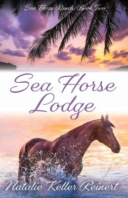 Sea Horse Lodge by Reinert, Natalie Keller