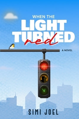When the Light Turned Red by Joel, Simi
