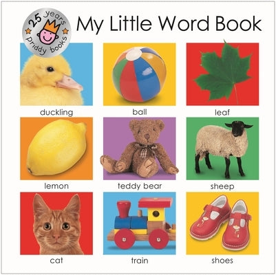 My Little Word Book (25th Anniversary) by Priddy Books