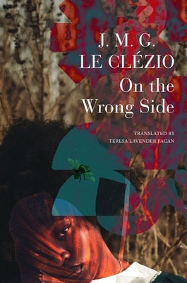 On the Wrong Side by Le ClÃ©zio, J. M. G.