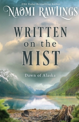 Written on the Mist by Rawlings, Naomi