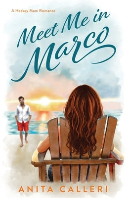 Meet Me in Marco by Calleri, Anita