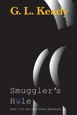 Smuggler's Hole: Smuggler's Hole by Keady, G. L.