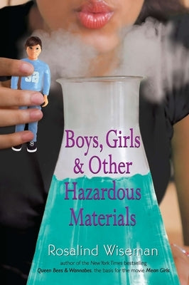 Boys, Girls & Other Hazardous Materials by Wiseman, Rosalind