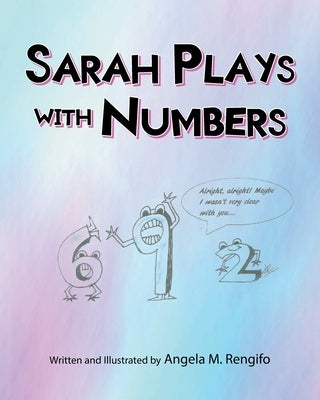 Sarah Plays with Numbers by Rengifo, Angela M.