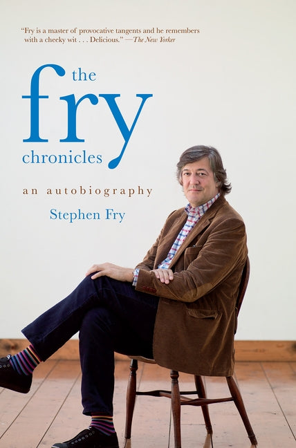 The Fry Chronicles by Fry, Stephen