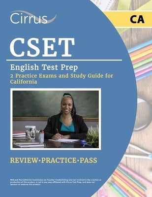 CSET English Test Prep: 2 Practice Exams and Study Guide for California by Cox, J. G.