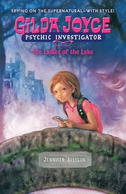 Gilda Joyce: The Ladies of the Lake by Allison, Jennifer