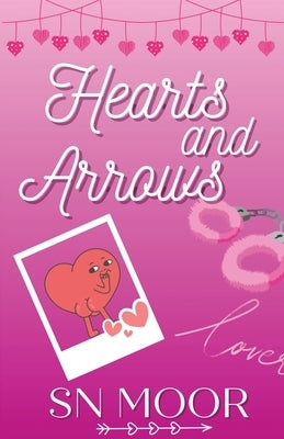 Hearts and Arrows by Moor, S. N.