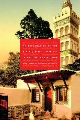 An Explanation of the Bayquni Poem in Hadith Terminology by Sirajuddin Al-Husayni, Imam ʿabdall