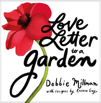 Love Letter to a Garden by Millman, Debbie